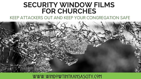 church security commercial window films kansas city