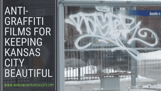 Anti-graffiti Films Window Film Kansas City