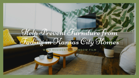 kansas city residential window film fade prevention