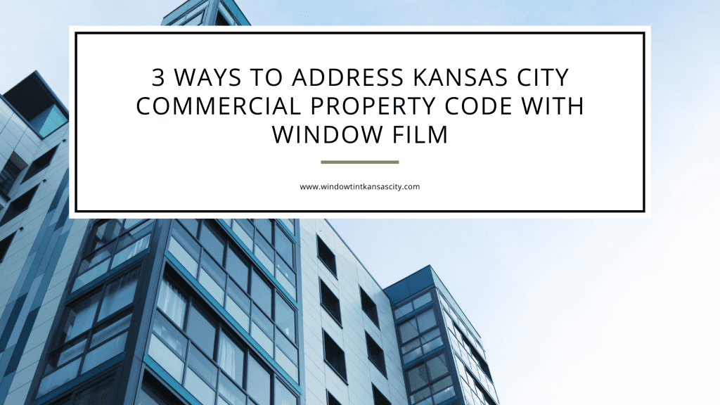 kansas city commercial property code window film