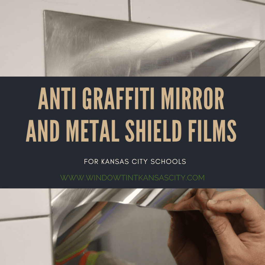 anti-graffiti mirror metal shield film kansas city schools