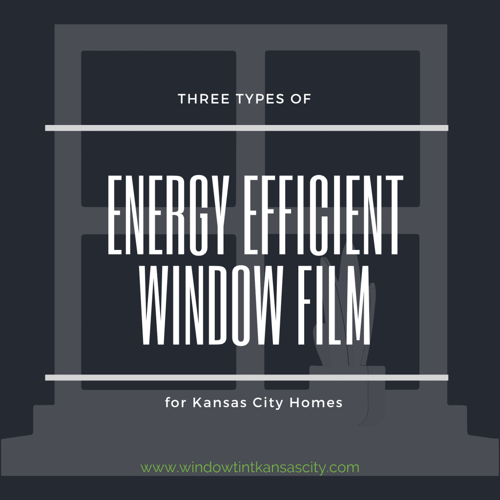 energy efficient window film kansas city homes