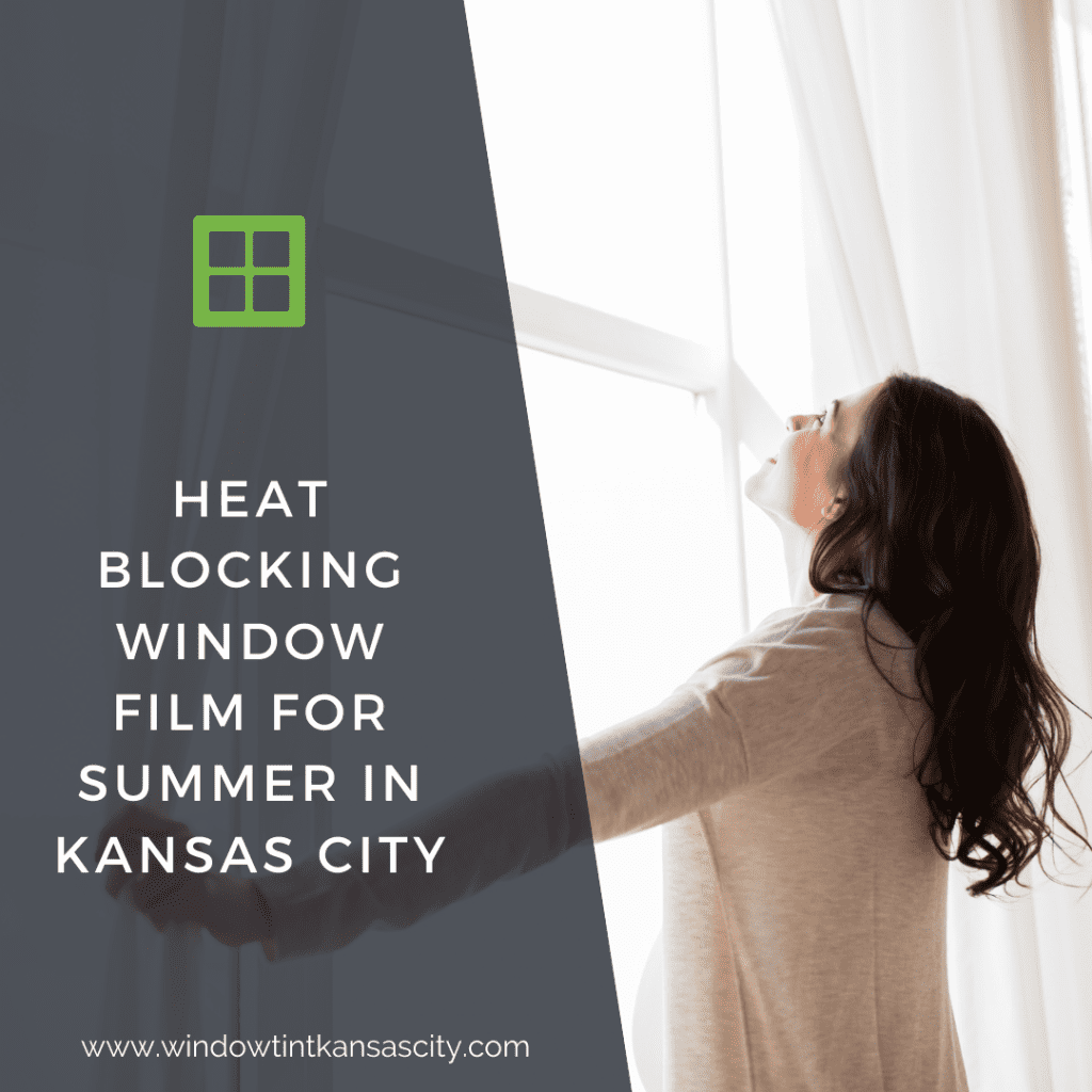 heat blocking window film summer kansas city